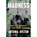 Madness By Antonia Hylton