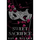 Sweet Sacrifice By Sav R. Miller