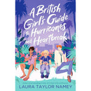 A British Girl's Guide to Hurricanes and Heartbreak By Laura Taylor Namey