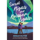 Secret Nights and Northern Lights By Megan Oliver