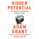 Hidden Potential By Adam M. Grant