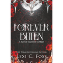 Forever Bitten by Lexi C. Foss