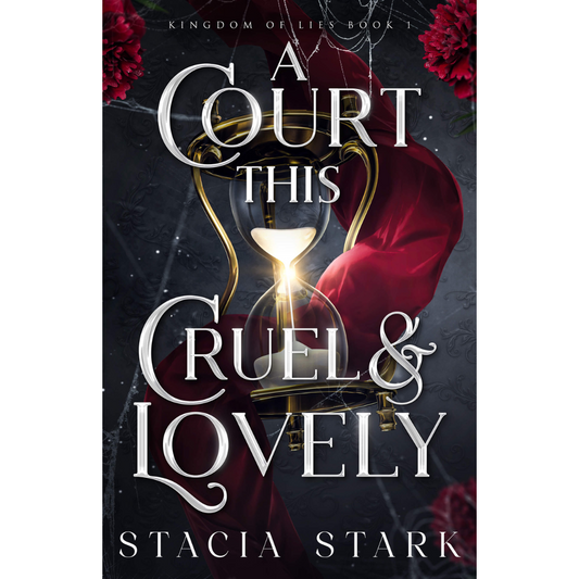 A Court This Cruel & Lovely By Stacia Stark