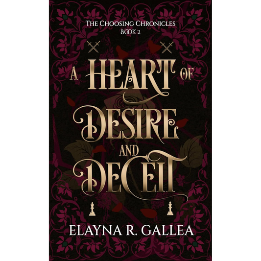 A Heart of Desire and Deceit by Elayna R. Gallea