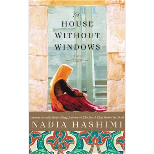 A House Without Windows by Nadia Hashimi