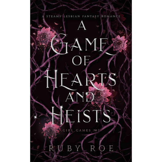 A Game of Hearts and Heists Ruby Roe