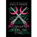 A Kingdom of Fire and Fate by Holly Renee