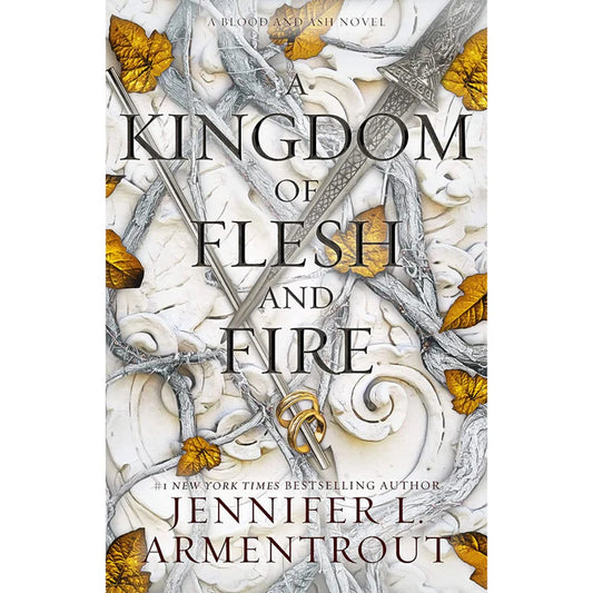 A Kingdom of Flesh and Fire by Jennifer L. Armentrout