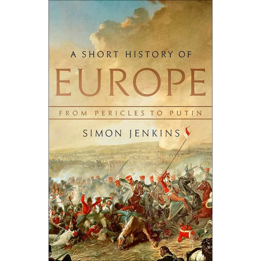 A Short History of Europe by Simon Jenkins