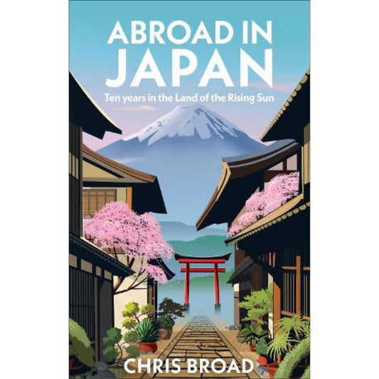 Abroad in Japan by Chris Broad