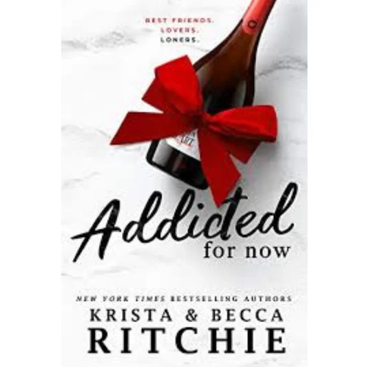 Addicted for Now By Krista & Becca Ritchie