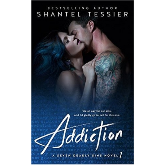 Addiction By Shantel Tessier