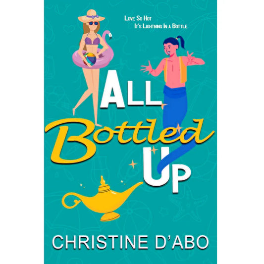 All Bottled Up by Christine d'Abo