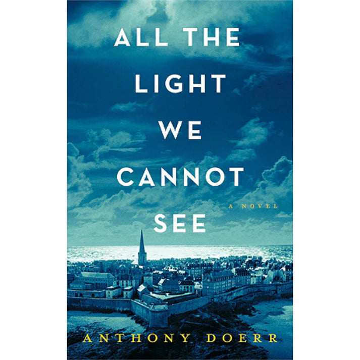 All the Light We Cannot See by Anthony Doerr