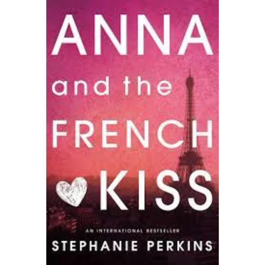 Anna and the French Kiss by Stephanie Perkins