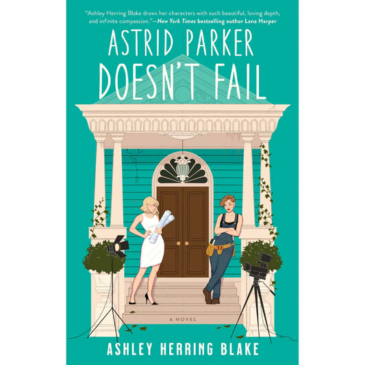 Astrid Parker Doesn't Fail by Ashley Herring Blake