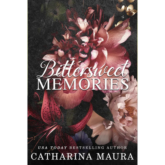 Bittersweet Memories by Catharina Maura