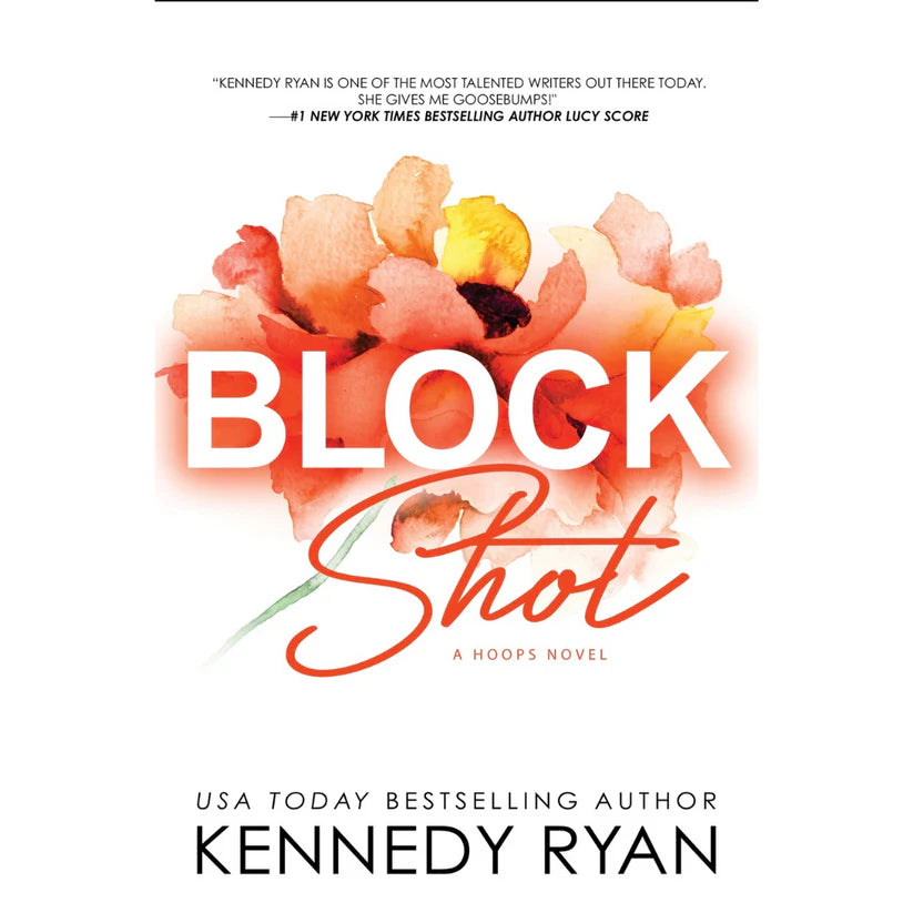 Block Shot by Kennedy Ryan