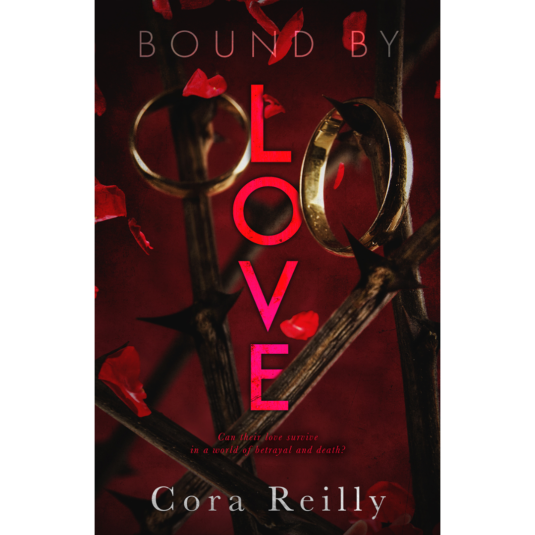 Bound by Love By Cora Reilly