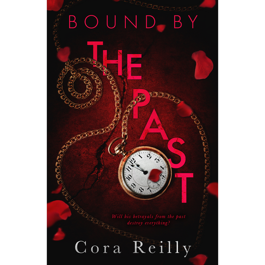 Bound by the Past By Cora Reilly