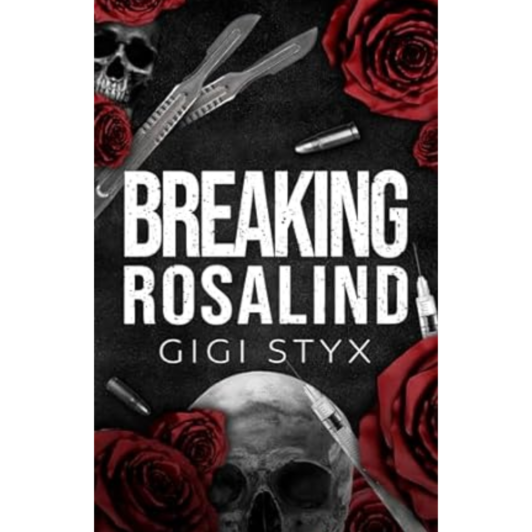 Breaking Rosalind By Gigi Styx