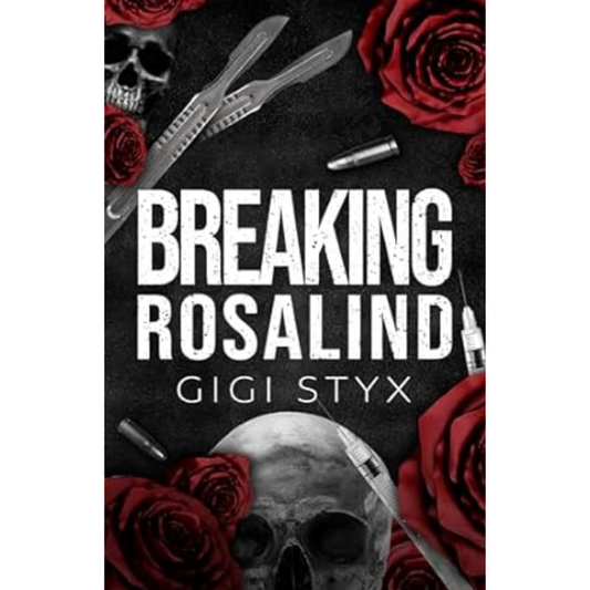 Breaking Rosalind By Gigi Styx