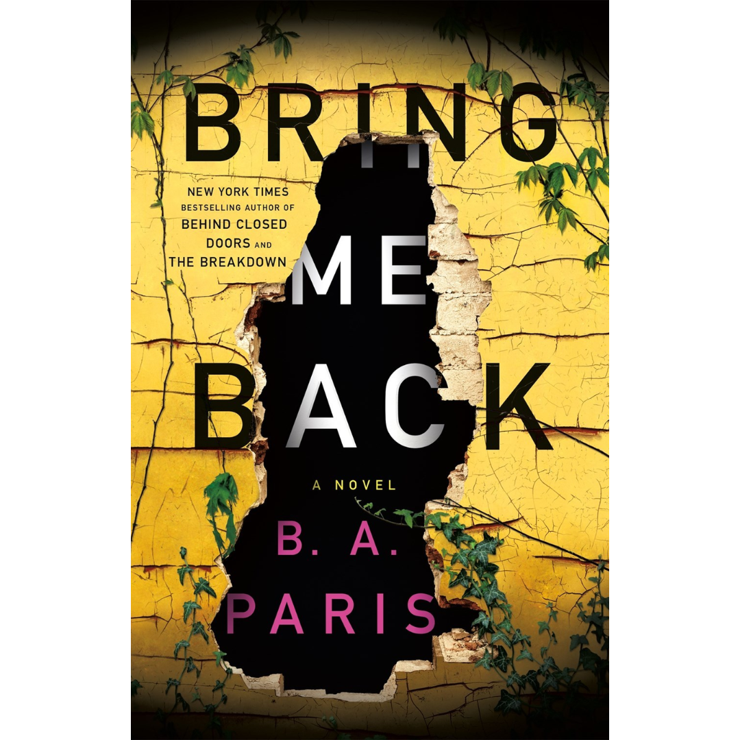 Bring Me Back By B.A. Paris