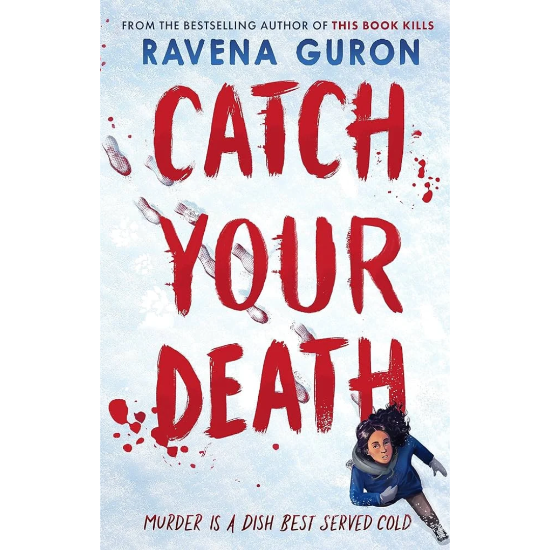 Catch Your Death By Ravena Guron