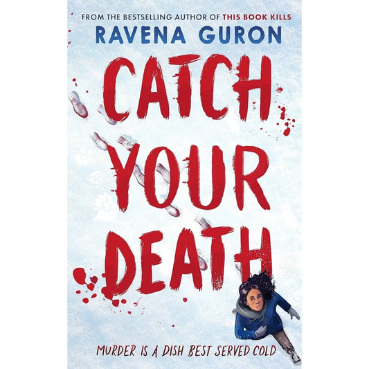 Catch Your Death By Ravena Guron