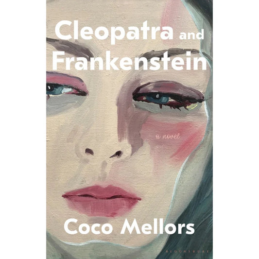 Cleopatra and Frankenstein by Coco Mellors