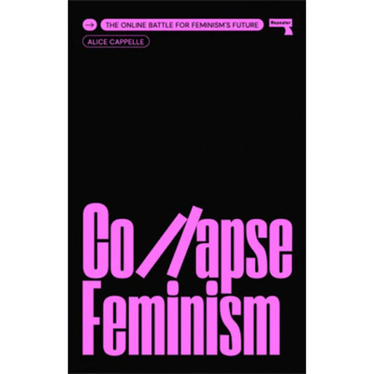 Collapse Feminism by Alice Cappelle