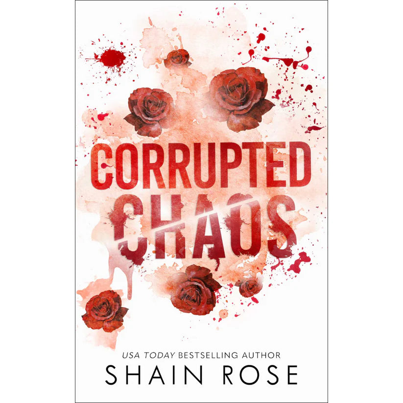 Corrupted Chaos by Shain Rose