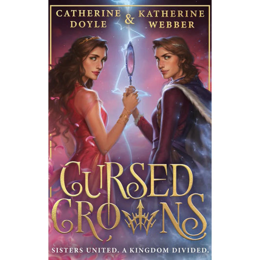 Cursed Crowns by Catherine Doyle