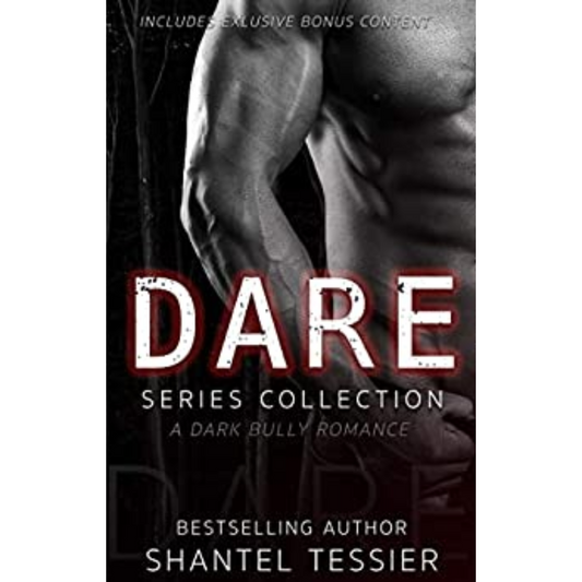 Dare Series Collection by Shantel Tessier ( 1-3 )