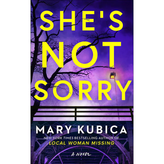 She's Not Sorry by Mary Kubica