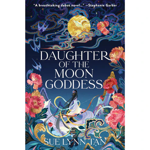 Daughter of the Moon Goddess by Sue Lynn Tan , Kuri Huang