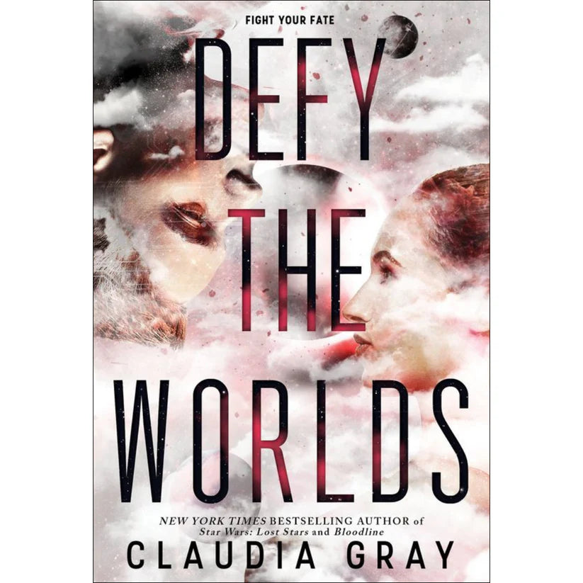 Defy the Worlds by Claudia Gray