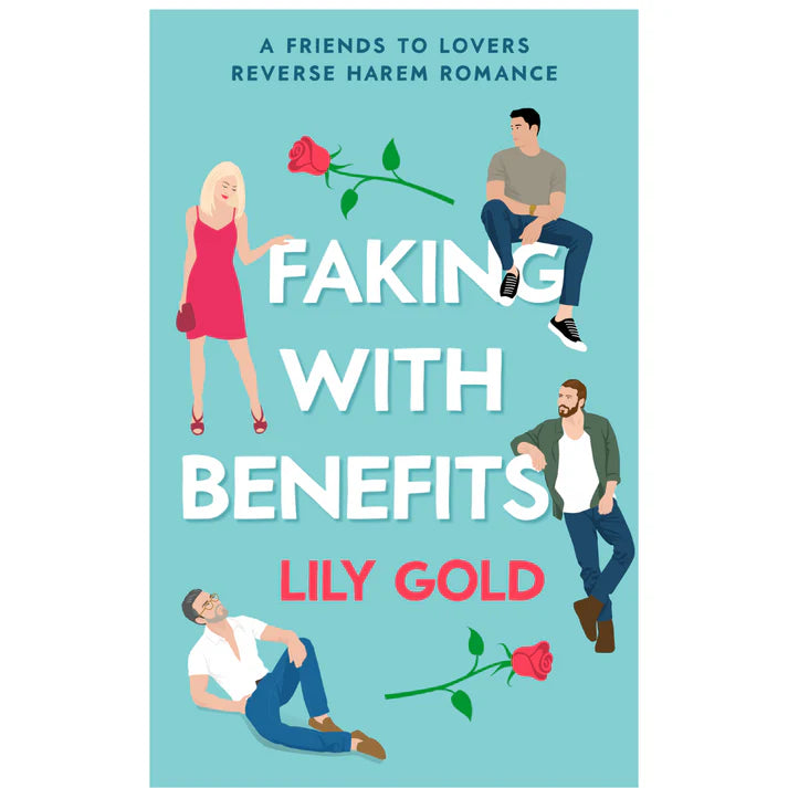 Faking with Benefits by Lily Gold