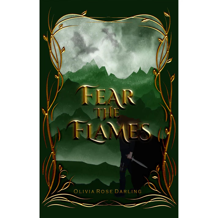 Fear the Flames by Olivia Rose Darling