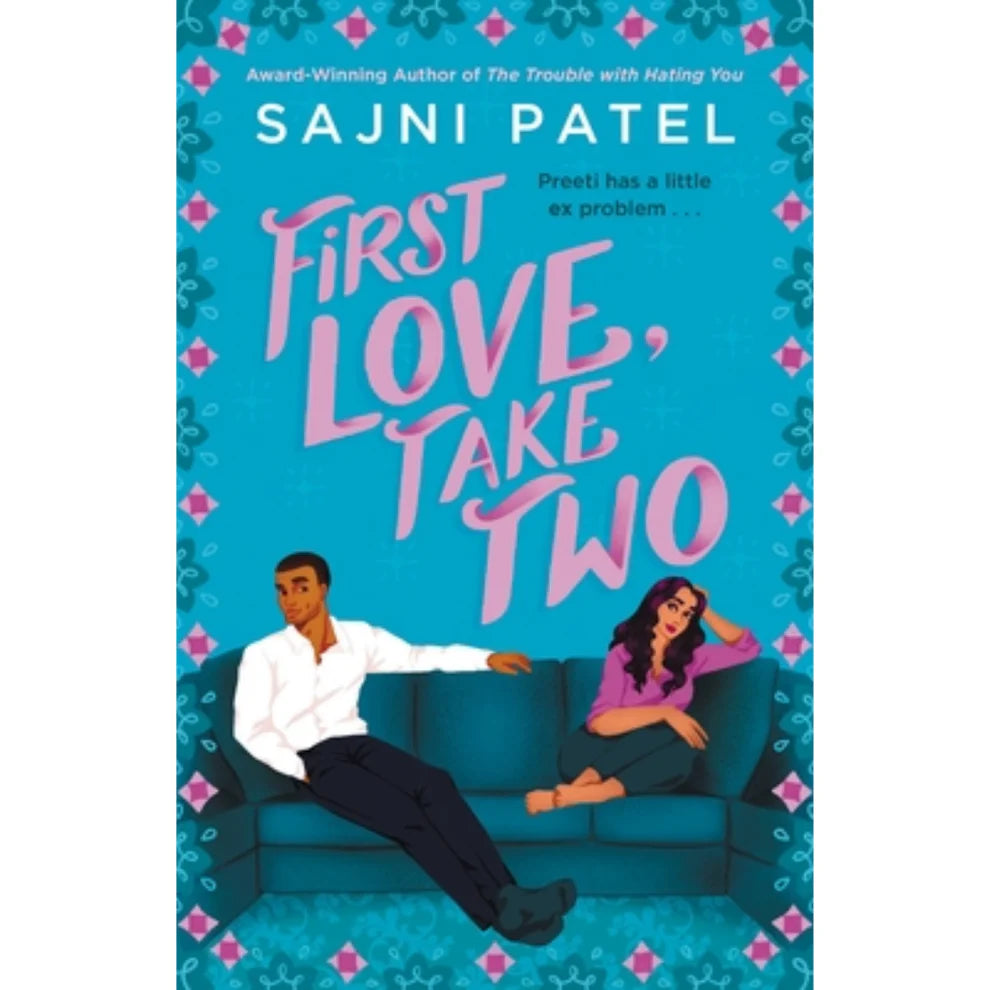 First Love, Take Two by Sajni Patel