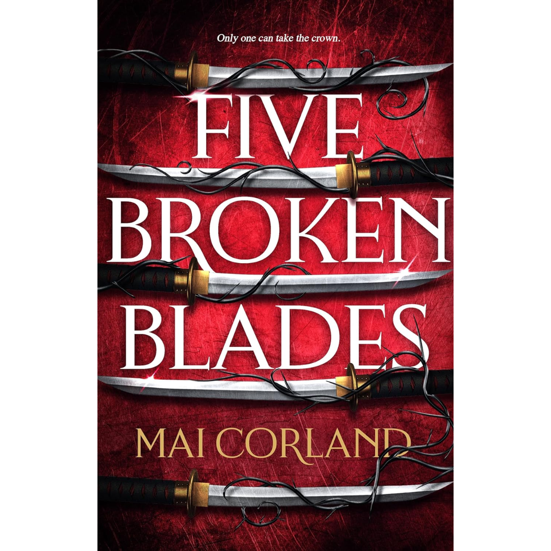 Five Broken Blades By Mai Corland