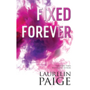 Fixed Forever by Laurelin Paige