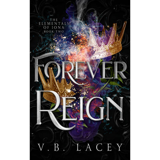 Forever Reign by V.B. Lacey