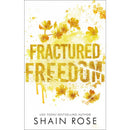 Fractured Freedom by Shain Rose