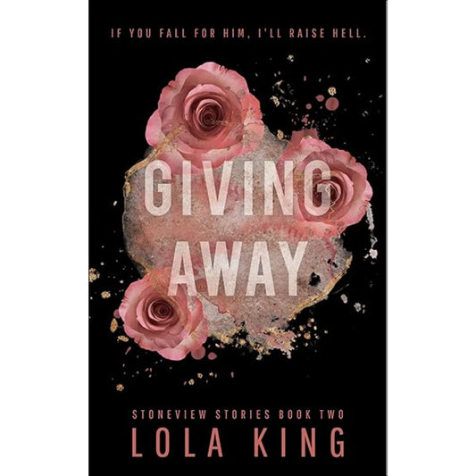 Giving Away by Lola King