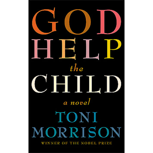 God Help the Child by Toni Morrison