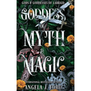 Goddess of Myth and Magic By Angela J. Ford