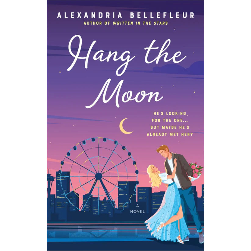 Hang the Moon by Alexandria Bellefleur