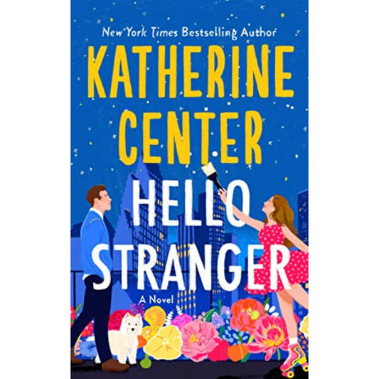 Hello Stranger by Katherine Center