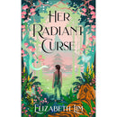 Her Radiant Curse by Elizabeth Lim